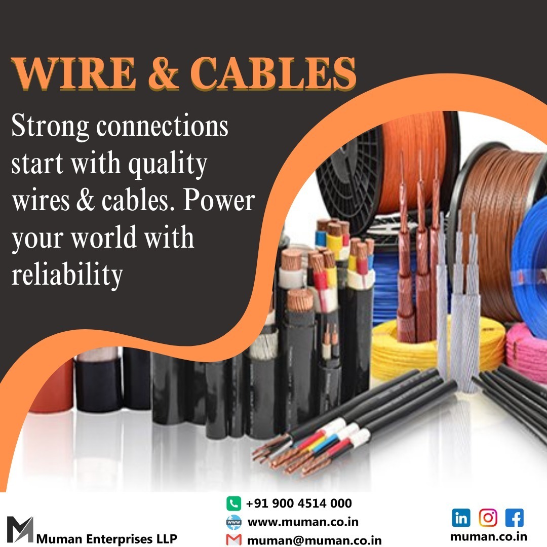 Power up your world with high-quality wires and cables from Muman Enterprises LLP! 