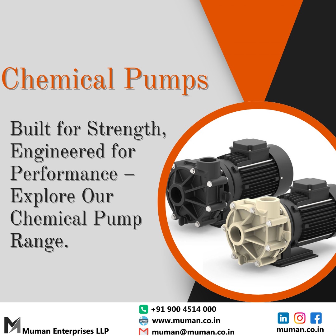 Explore the Power of Muman Enterprises LLP’s Chemical Pumps!
