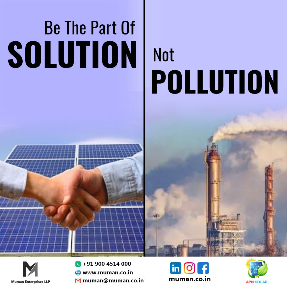 Be the Part of the Solution, Not the Pollution: Embrace Solar Energy with Muman Enterprises LLP